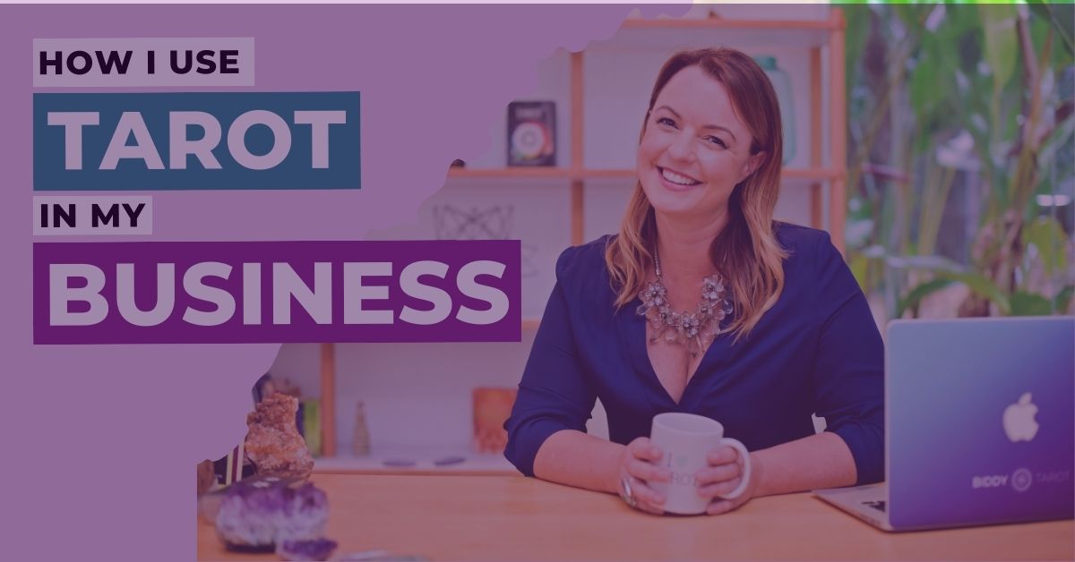 How I Use Tarot in My Business