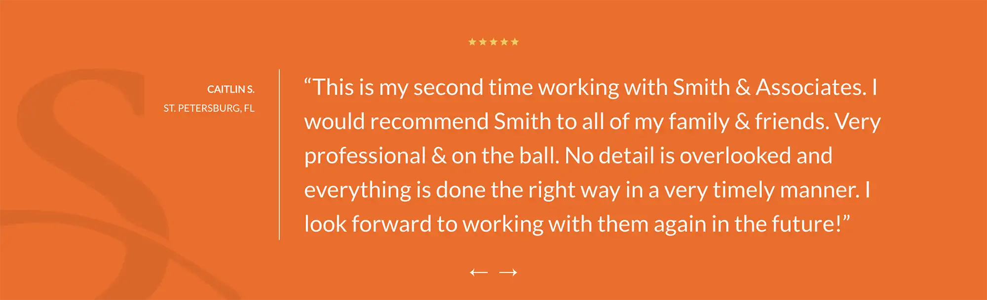 A testimonial for Smith & Associates in St. Petersburg, FL.